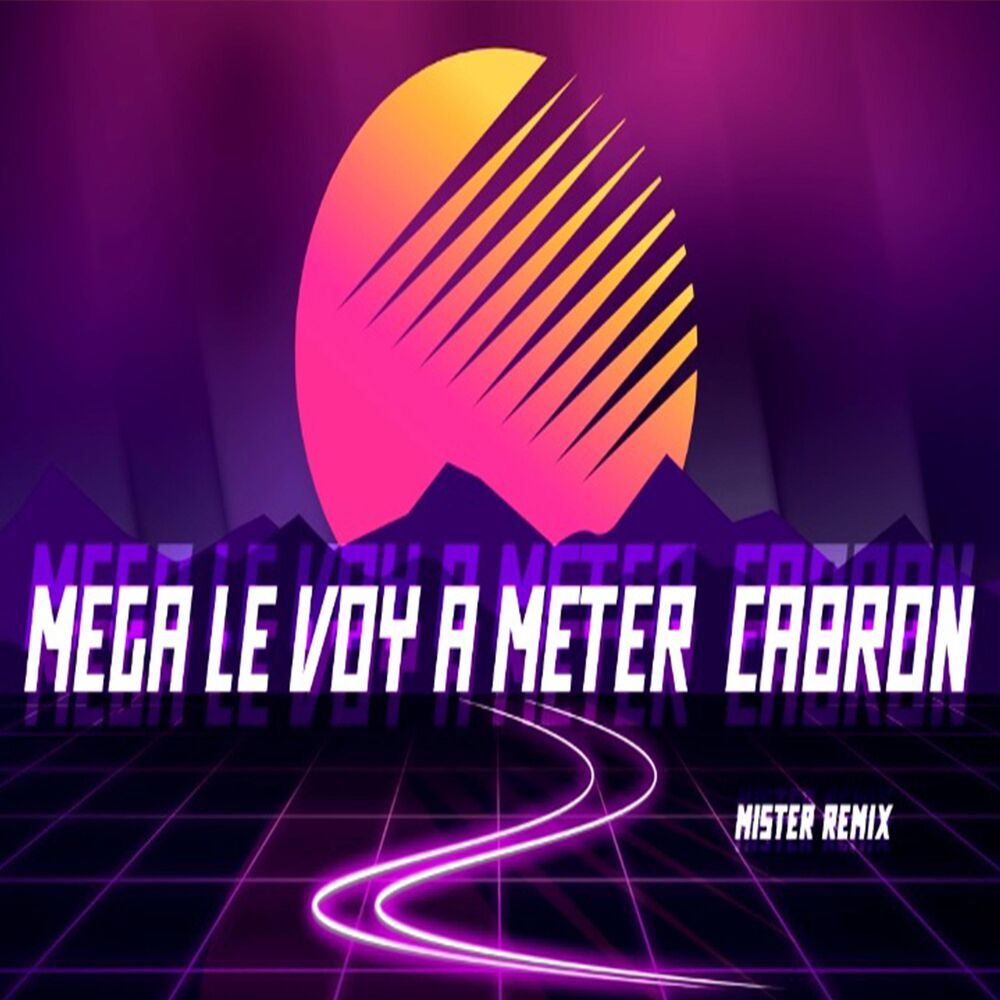 Picture of Mega Le Voy a Meter Cabron