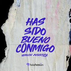 Cover of Has Sido Bueno Conmigo (Versión Acústica)