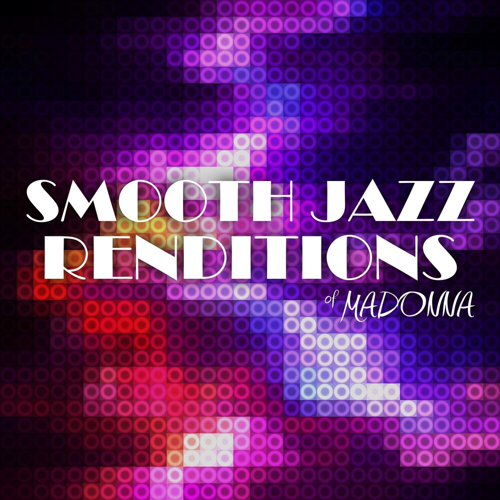 Picture of Smooth Jazz Renditions of Madonna (Instrumental)