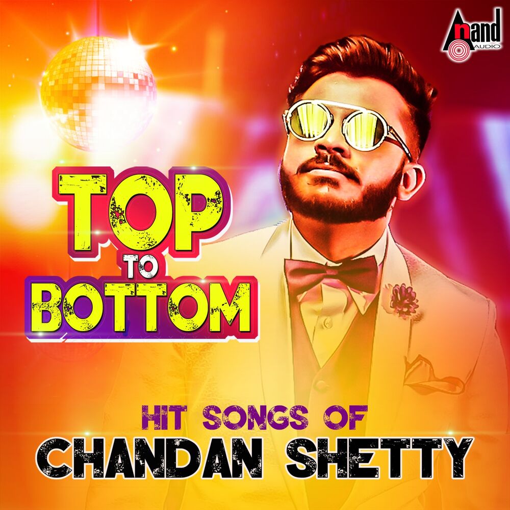 Picture of Top To Bottom Hit Songs of Chandan Shetty