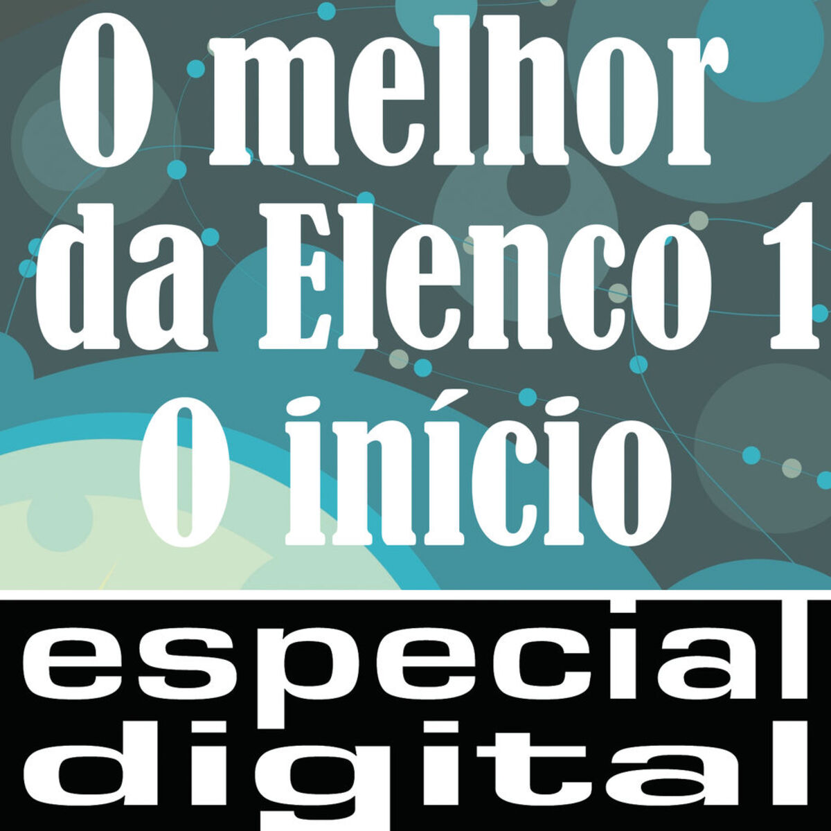 Album cover of O Melhor Da Elenco 1 (O Inicio)