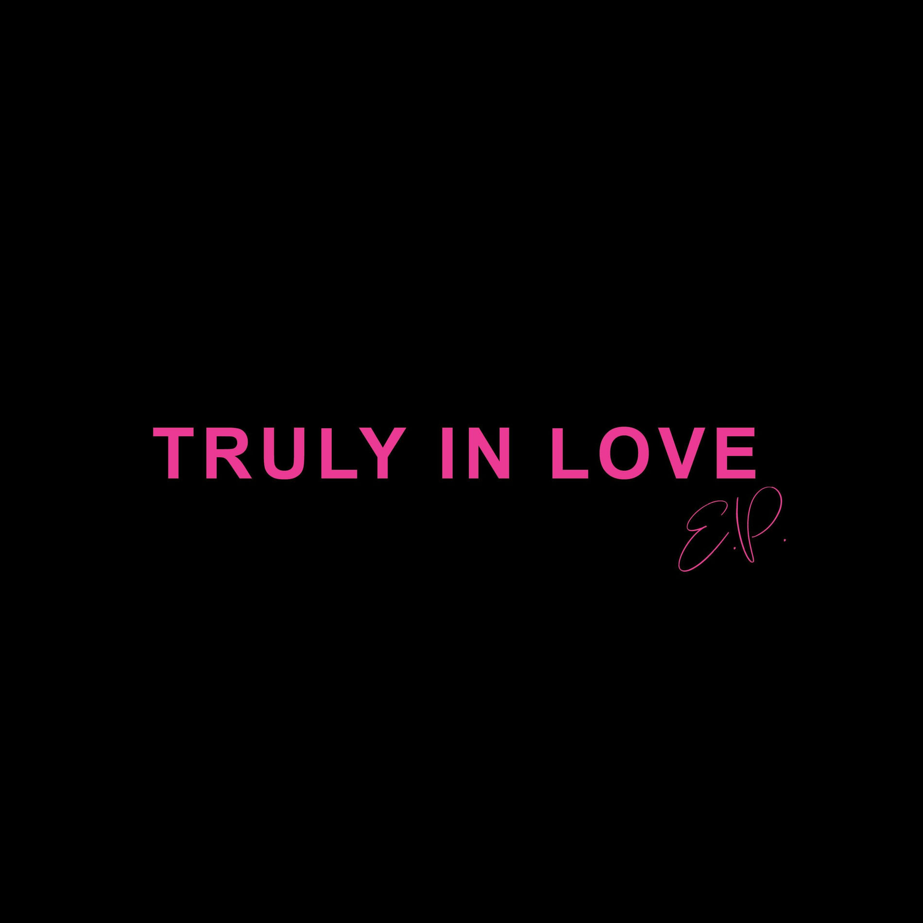 Album cover of Truly In Love EP