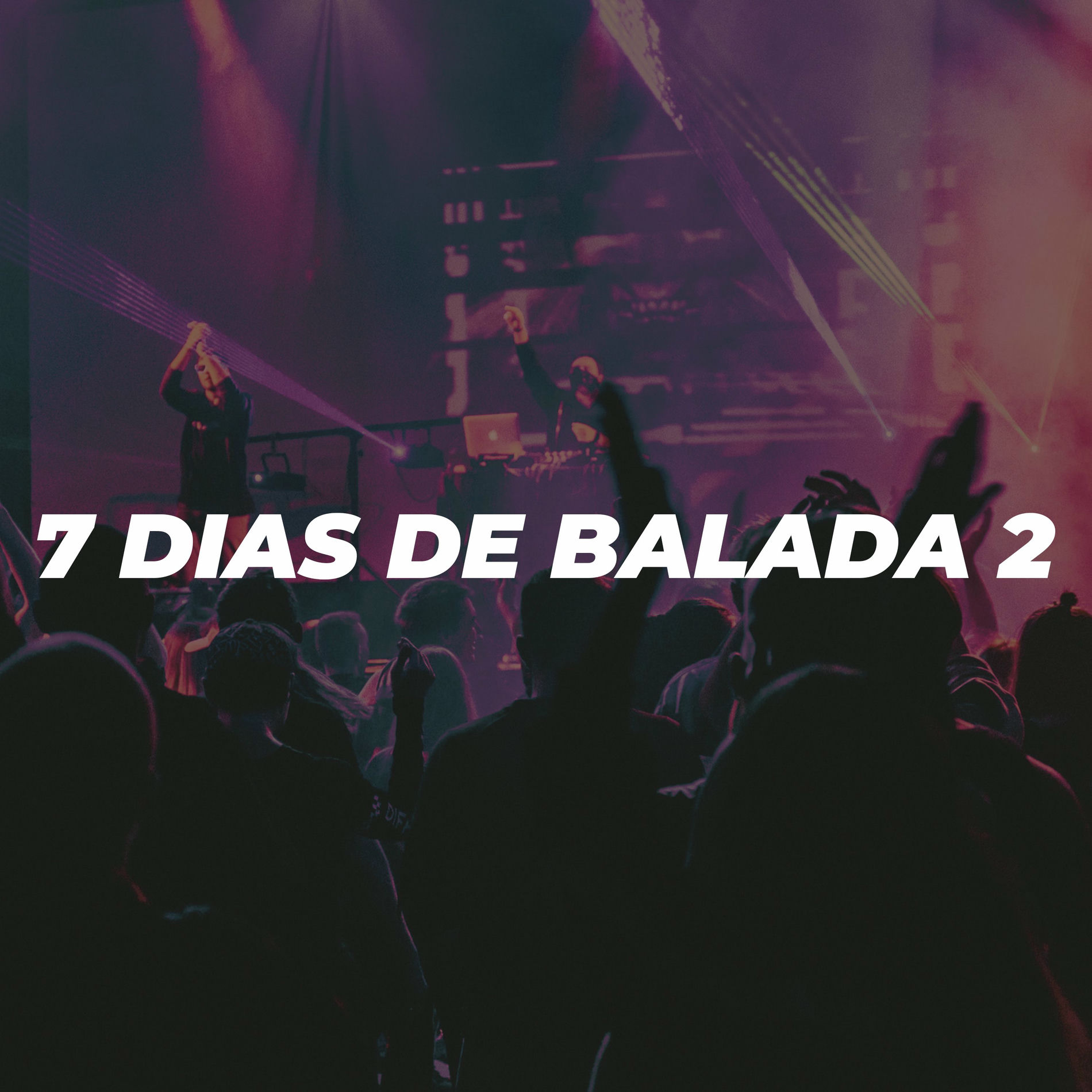 Album cover of 7 Dias de Balada 2