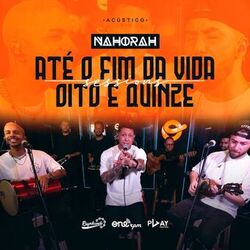Cover of Até o Fim da Vida / Oito e Quinze (Acústico)