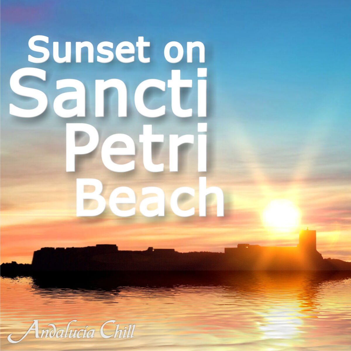 Album cover of Andalucía Chill - Sunset on Sancti Petri Beach