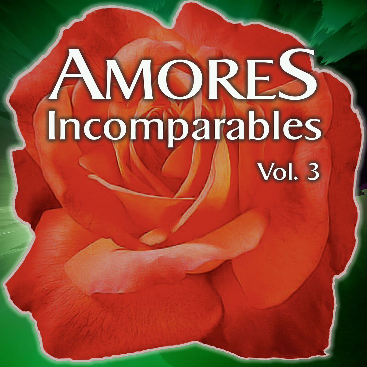 Album cover of Amores Incomparables, Vol. 3