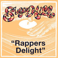 邦楽 SUGARHILL GANG/RAPPER'S DELIGHTS The Sugarhill Gang - Rapper's Delight | Deezer
