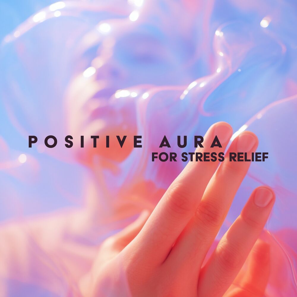 Picture of Positive Aura for Stress Relief