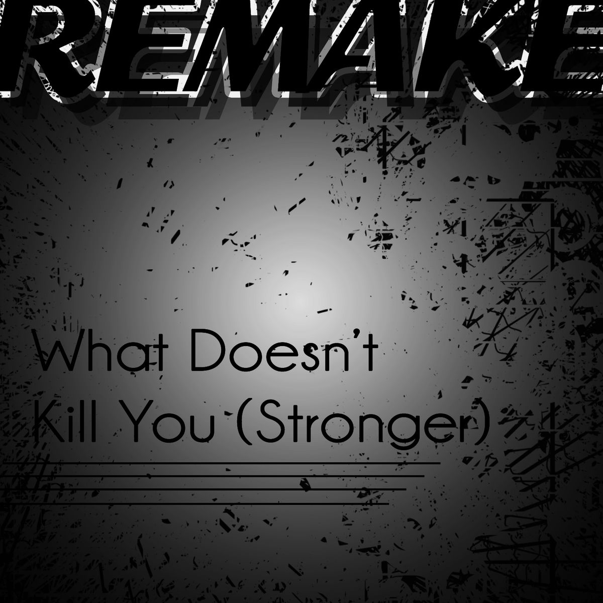 Album cover of What Doesn't Kill You (Stronger Kelly Clarkson Remake)