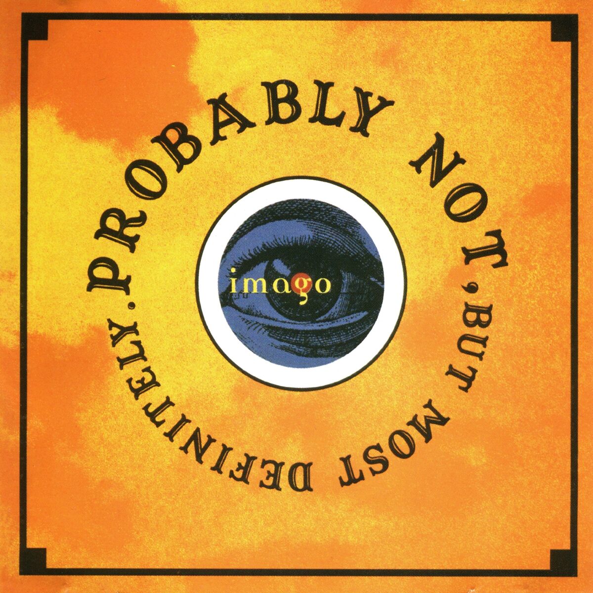 Album cover of Probably Not, But Most Definitely