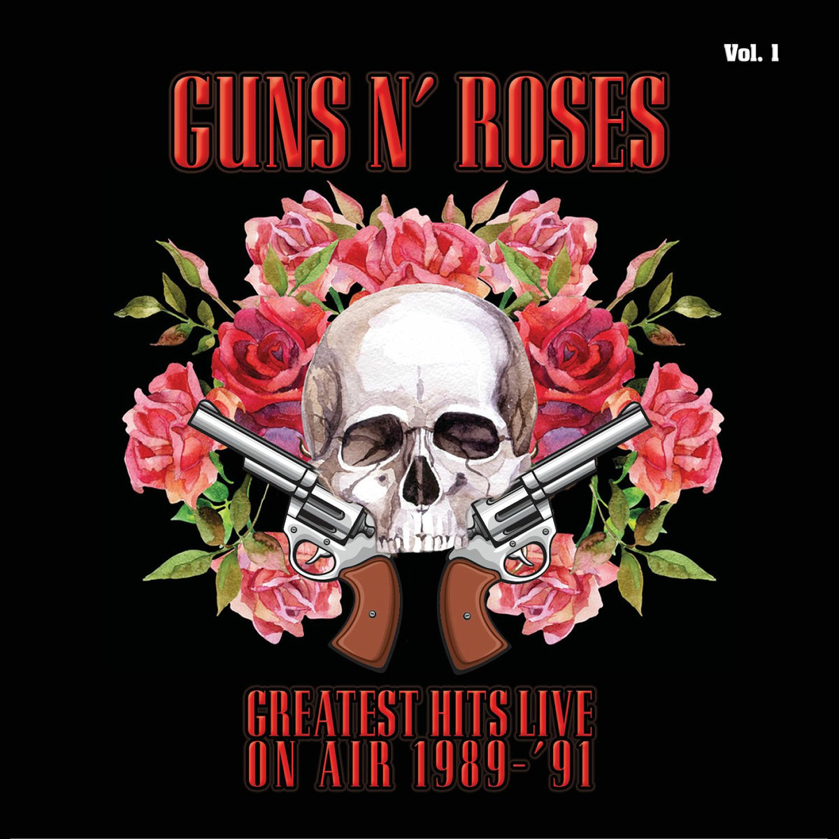 Guns N' Roses - Greatest Hits Live on Air 1989-'91, Vol. 1