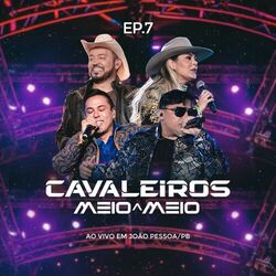 Cover of Meio a Meio Ep. 7 - Ao Vivo em João Pessoa