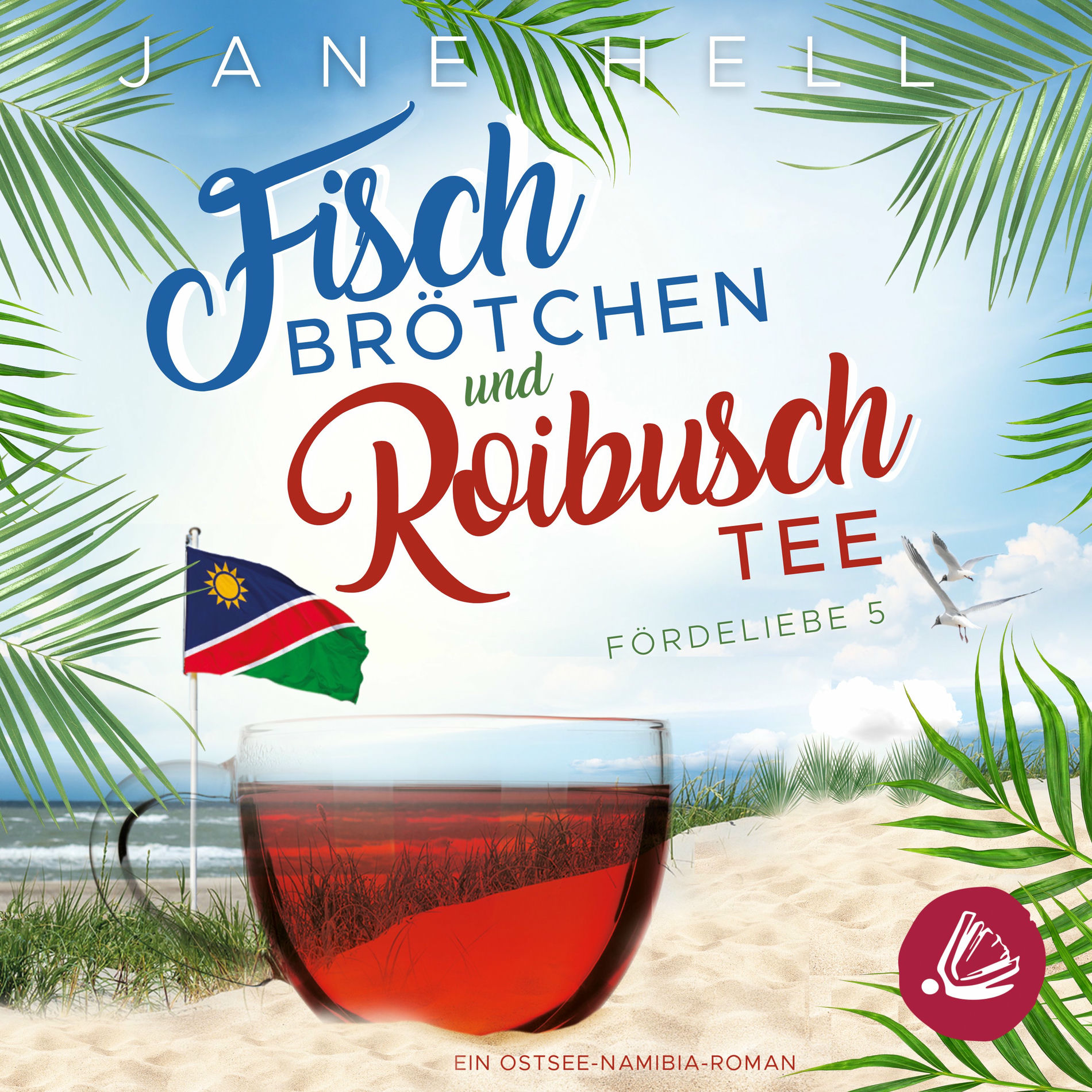 Album cover of Kapitel 1 & Kapitel 2.1 - Fischbrötchen und Roibuschtee: Ein Ostsee-Namibia-Roman | Fördeliebe 5