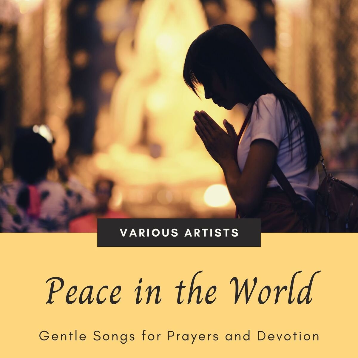 Album cover of Peace in the World: Gentle Songs for Prayers and Devotion
