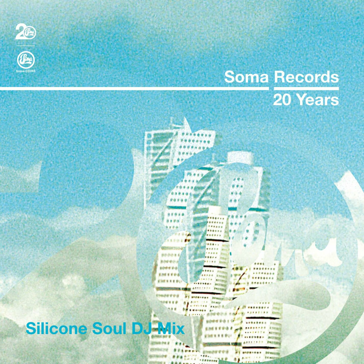 Album cover of Soma Records 20 Years (Silicone Soul DJ Mix)