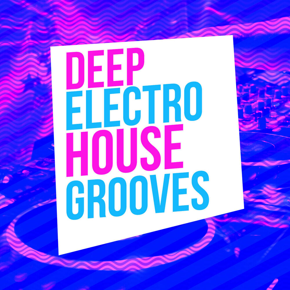 Picture of Deep Electro House Grooves
