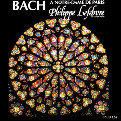 Cover of Bach: Organ Works at Notre-Dame in Paris