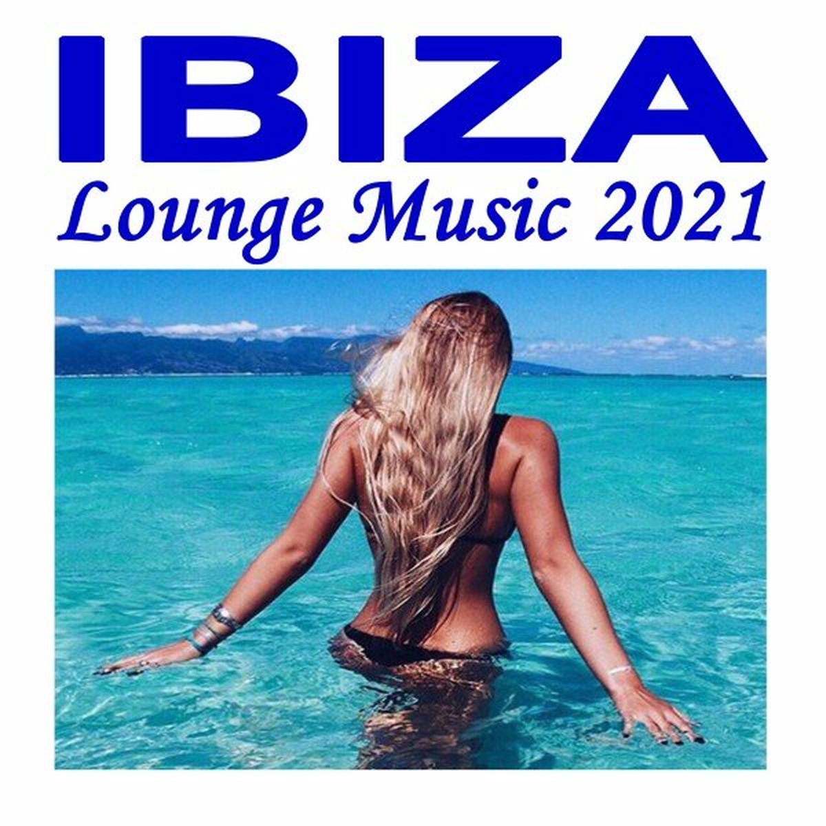 Album cover of Ibiza Lounge Music 2021 (The Ultimate Ibiza Playlist Mix 2021, a Summer Mix of Lounge Music, Deep House & Chill Vibes)