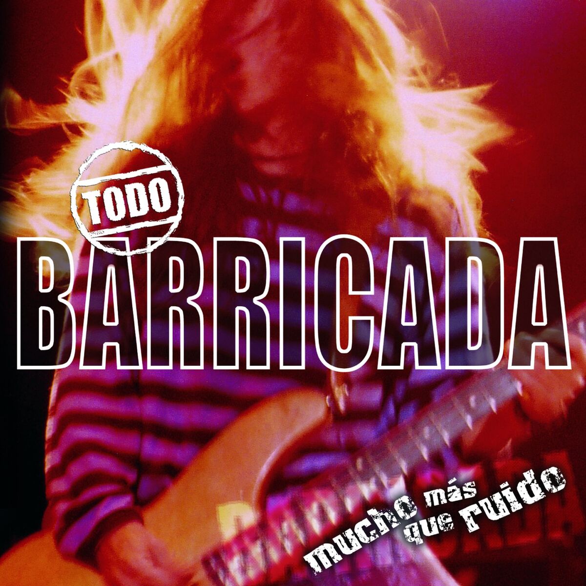 Album cover of Todo Barricada (Mucho Más Que Ruido)