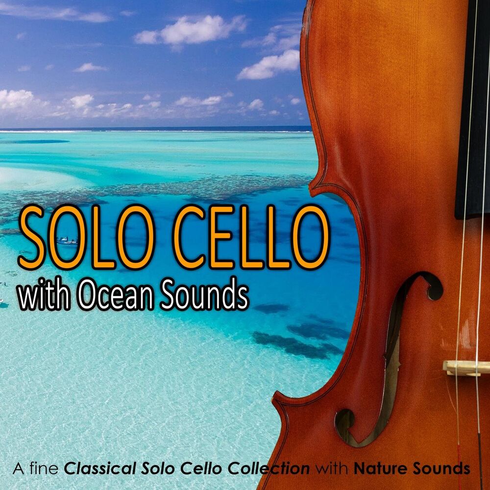Picture of Cello Solo with Ocean Sounds: A fine Classical Solo Cello Collection with Nature Sounds