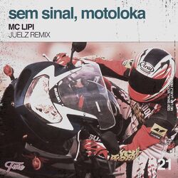 Cover of Sem Sinal, Motoloka (Juelz Remix)