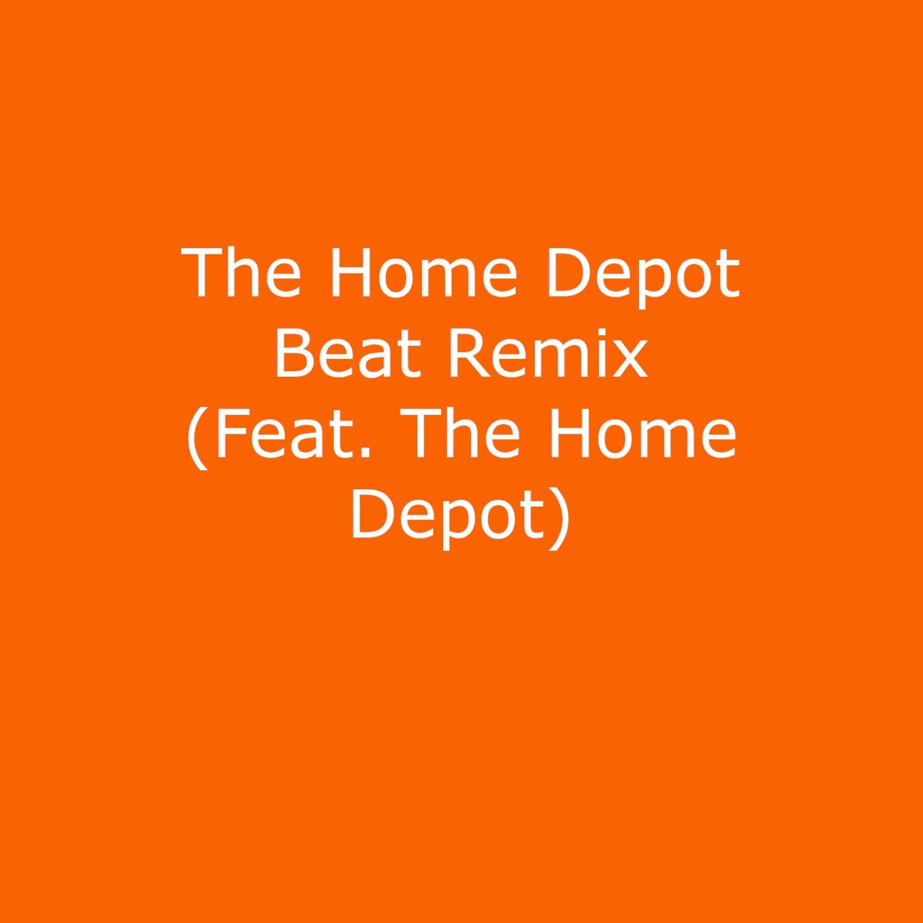 Album cover of The Home Depot Beat (Remix)