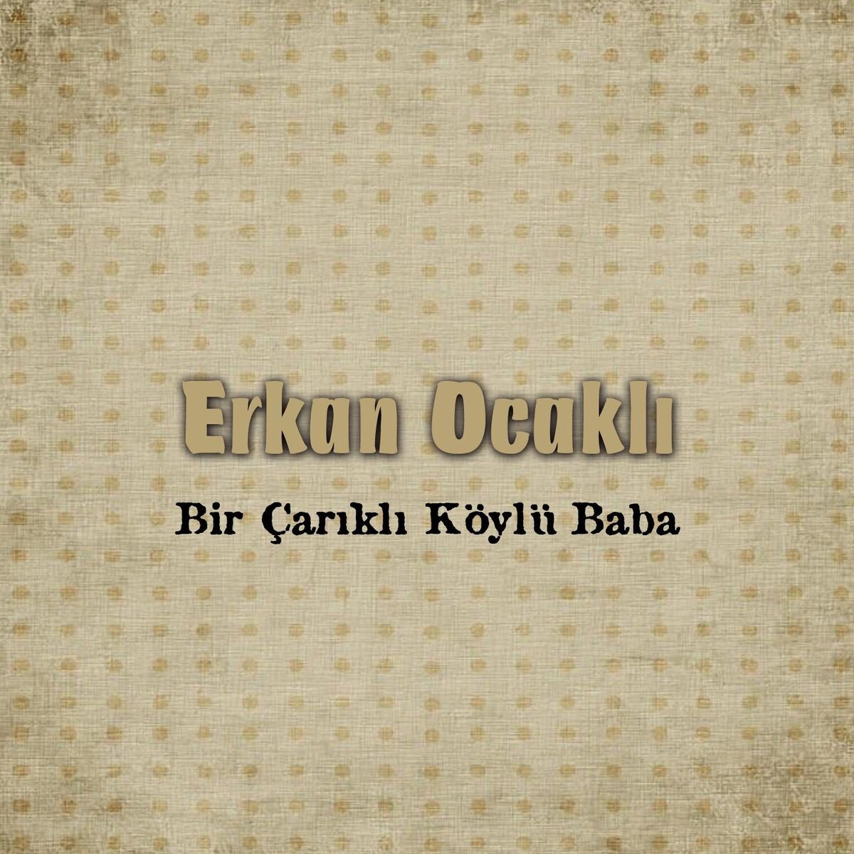 Album cover of Bir Çarıklı Köylü Baba
