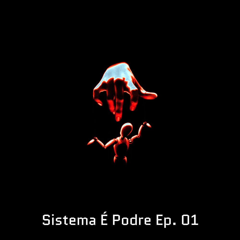 Picture of Sistema É Podre, Ep. 1