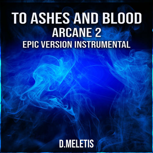D.Meletis To Ashes and Blood Instrumental Jinx VS Vi (From 