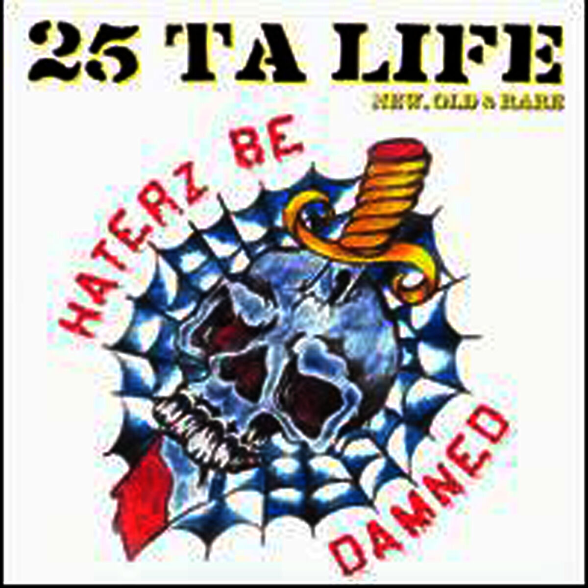 Album cover of Haterz Be Damned: New, Old & Rare
