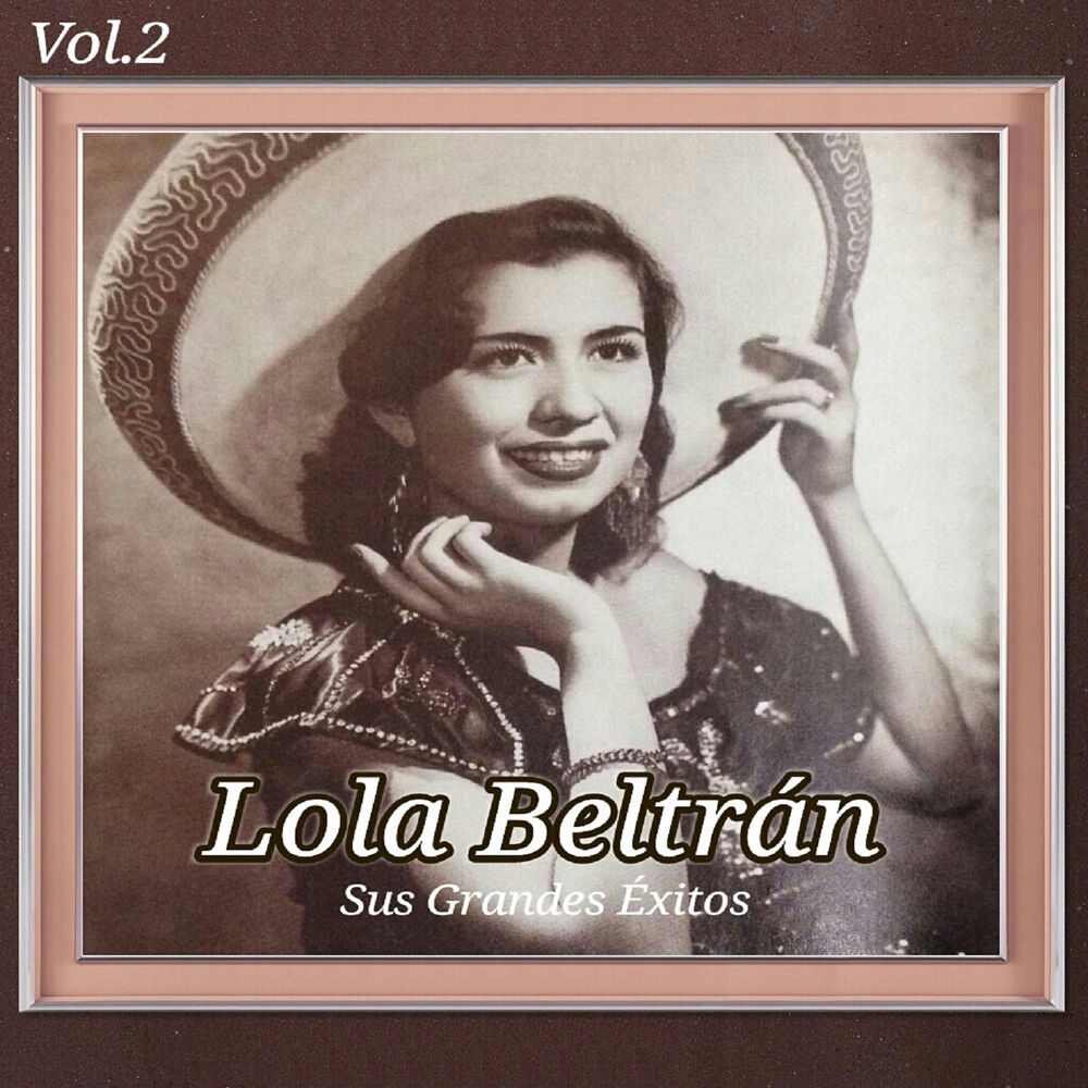 Picture of Lola Beltrán - Sus Grandes Éxitos, Vol. 2