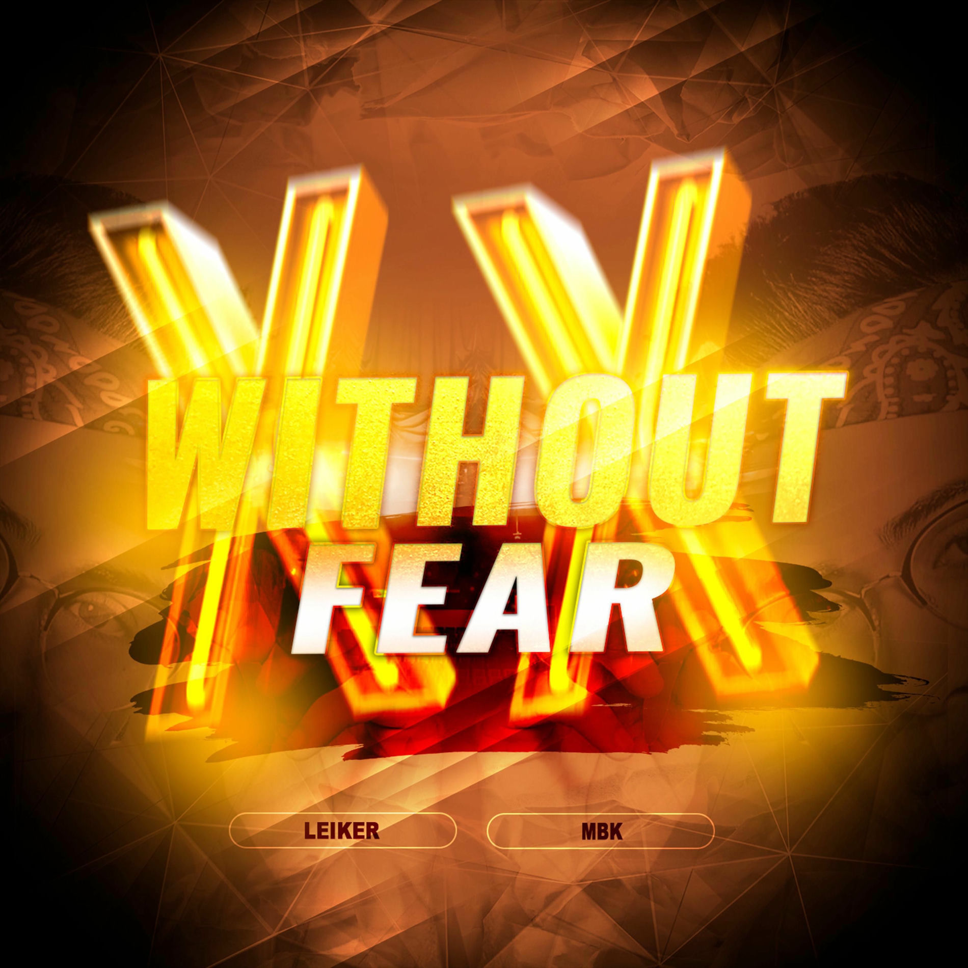 Album cover of Without Fear (feat. MBK)