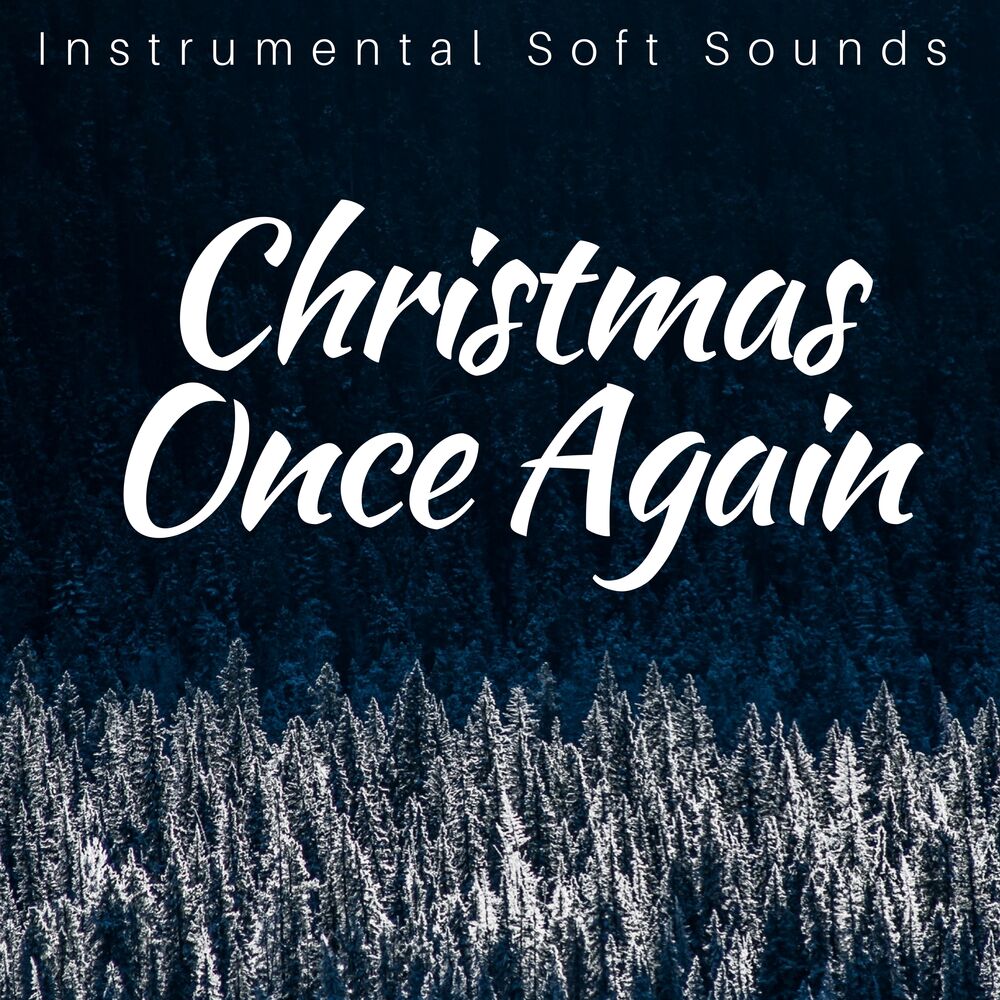 Picture of Christmas Once Again: Instrumental Soft Sounds for Christmas Holidays, Santa Claus, Christmas Getaways