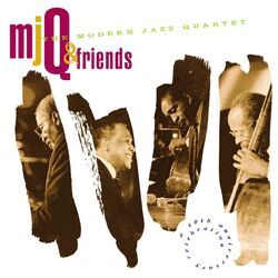 Cover of M.J.Q. And Friends: A Celebration