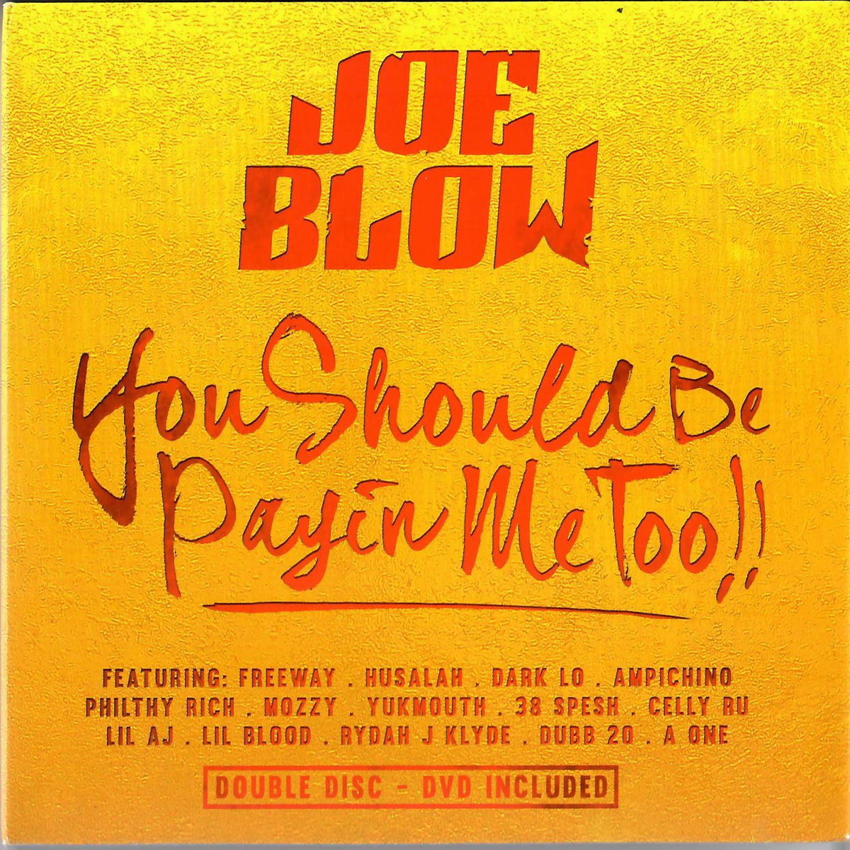 Joe Blow - You Should Be Payin Me Too!! | Deezer