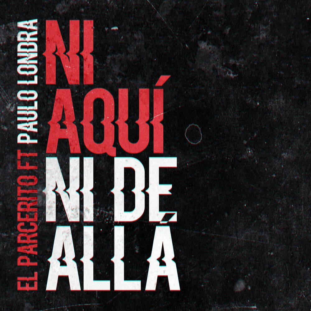 Picture of Ni Aqui Ni de Alla (feat. paulo londra)