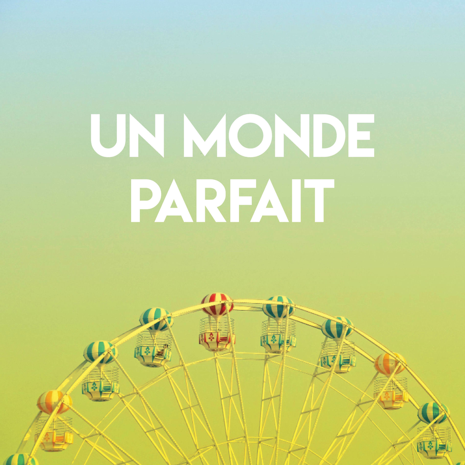 Album cover of Un monde parfait