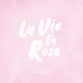 La Vie En Rose