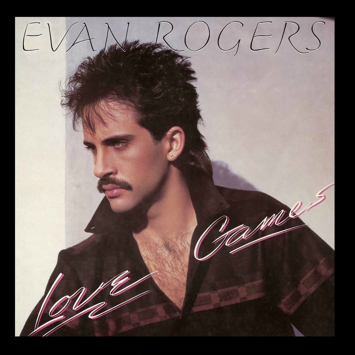 EVAN ROGERS☆Love Games (expanded Edition Evan Rogers: albums, songs, concerts | Deezer