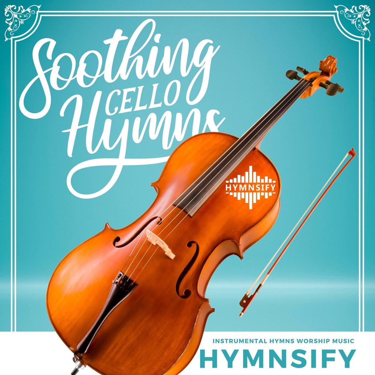 Hymnsify Soothing Cello Hymns Instrumental Hymns Worship Music lyrics and songs Deezer