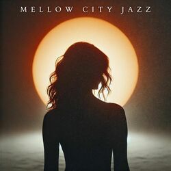 Cover of Mellow City Jazz (Funky Fever)