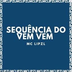 SEQUÊNCIA DO VEM VEM