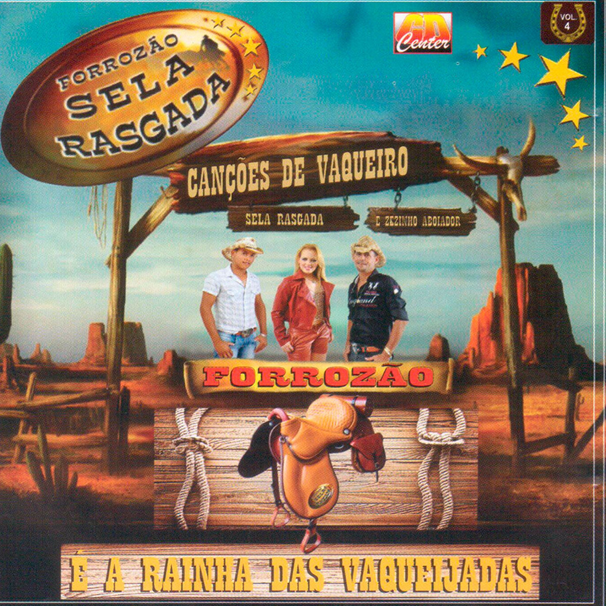 Album cover of Forrozão Sela Rasgada: Canções de Vaqueiro, Vol. 4 (É a Rainha das Vaqueijadas)