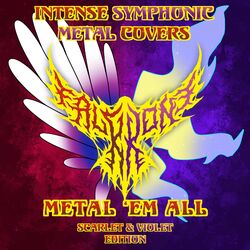 Cover of Intense Symphonic Metal Covers: Metal 'Em All - Scarlet & Violet Edition