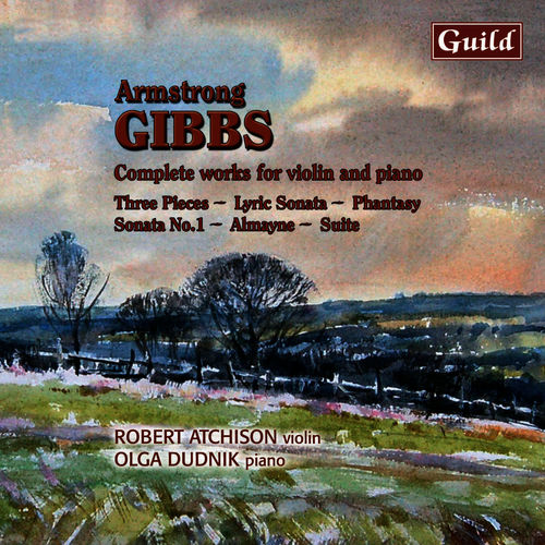 Gibbs: Three Pieces, Lyric Sonata, Phantasy, Sonata No. 1, Suite, Almayne