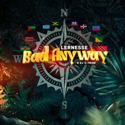 Bad Any Way