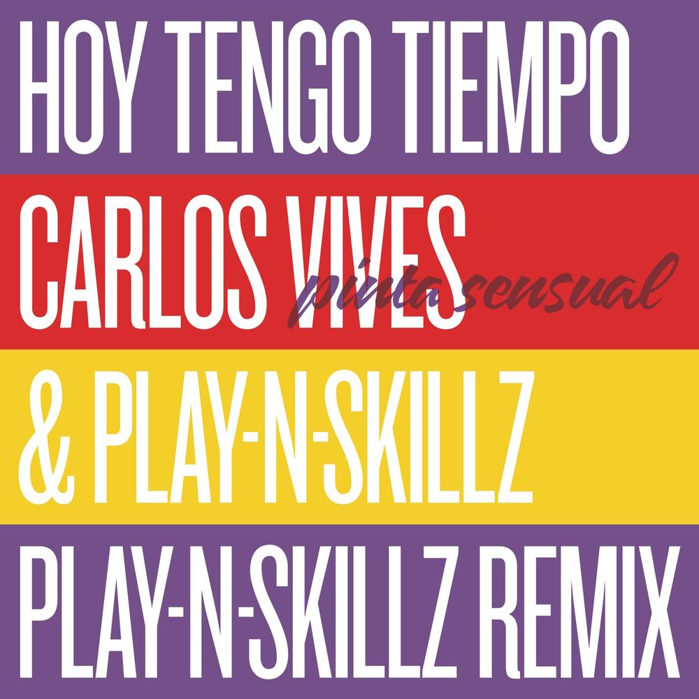 Picture of Hoy Tengo Tiempo (Pinta Sensual - Play-N-Skillz Remix)
