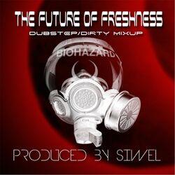 Cover of The Future of Freshness (Dubstep Dirty Mixup)