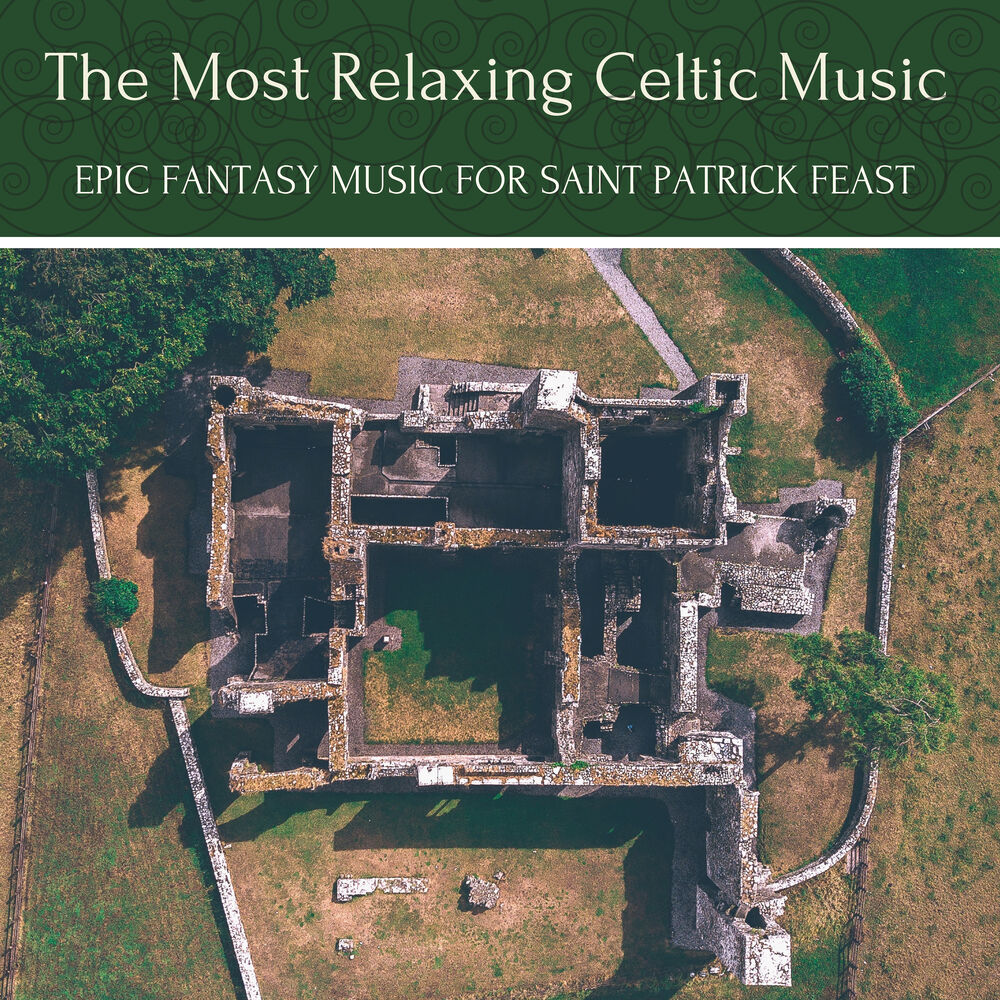 Picture of The Most Relaxing Celtic Music - Epic Fantasy Music for Saint Patrick Feast
