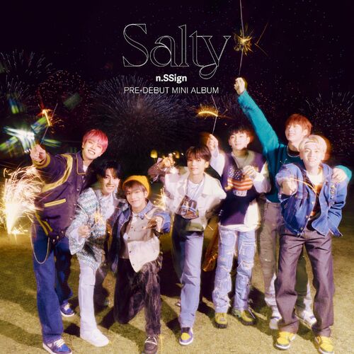 n.SSign - n.SSign PRE-DEBUT MINI ALBUM 'SALTY': lyrics and songs | Deezer